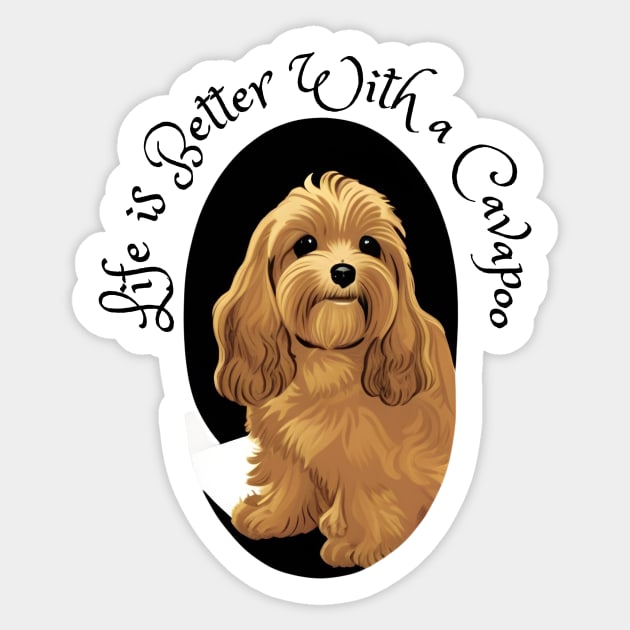 Life is better with a cavapoo Sticker by hasanclgn